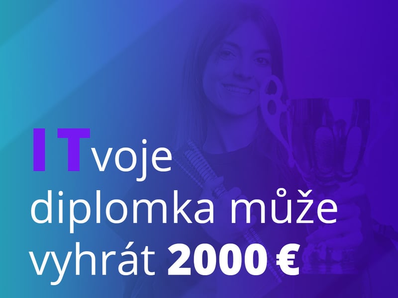 Vtz soute diplomovch prac IT SPY se letos me tit na dvojnsobnou finann odmnu